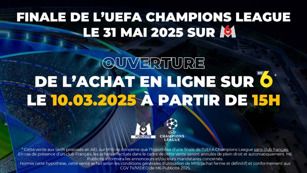 Ouverture de l'achat des espaces publicitaires de la finale de l'UEFA Champions League le 10 mars 2025 à partir de 15h